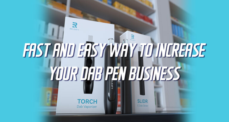 increase your dab pen business